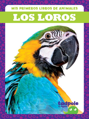 cover image of Los loros (Parrots)